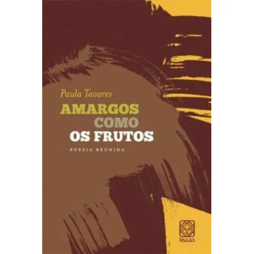Amargos Como Os Frutos, De Tavares, Paula. Editora Pallas, Capa Mole, Edição 1ª Edição - 2010 Em Português Foto 1