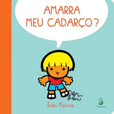 Amarra meu cadarço?, de Marcos, João. Editorial Abacatte, capa mole em português, 2014 Foto  mini 1