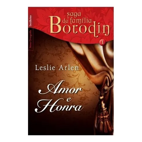 Amor E Honra Vol. 1 Saga Da FamÃlia Borodin Edição D: Amor E Honra (vol. 1 Saga Da FamÃlia Borodin Edição De Bolso), De Arlen, Leslie. Editora Best Bolso (record), Capa Mole, Edição 1 Em Português Foto 1