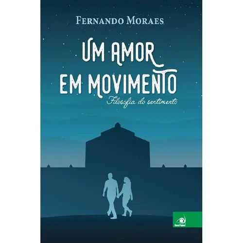 Amor Em Movimento, Um: Amor Em Movimento, Um, De Moraes, Fernando. Editora Novo Conceito, Capa Mole, Edição 1 Em Português Foto 1