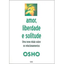 Amor, Liberdade e Solitude, de Osho. Editorial Cultrix, tapa mole en português Foto mini 1