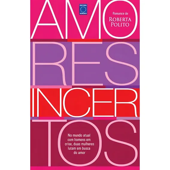 Amores Incertos, De Polito, Roberto. Editora Europa, Capa Brochura Em Português Foto 1