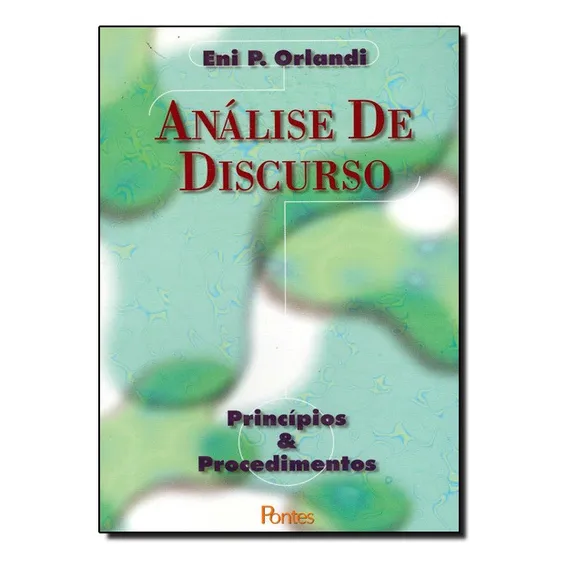 Análise De Discurso: Princípios E Procedimentos, De Eni Pulcinelli Orlandi. Editorial Pontes, Tapa Mole En Português Foto 1