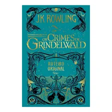 Animais fantásticos - Os crimes de Grindelwald: O ROTEIRO ORIGINAL, de Rowling, J. K. Animais Fantásticos o roteiro, vol. 2. Editorial Editora Rocco Ltda, capa dura em português, 2018 Foto mini 1