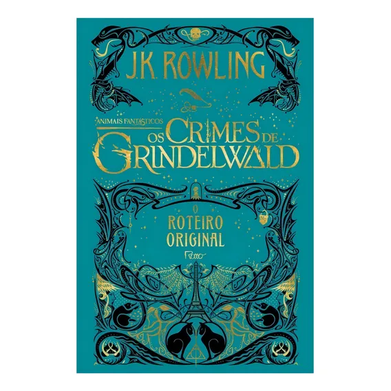 Animais fantásticos - Os crimes de Grindelwald: O ROTEIRO ORIGINAL, de Rowling, J. K. Animais Fantásticos o roteiro, vol. 2. Editorial Editora Rocco Ltda, capa dura em português, 2018 Foto 1