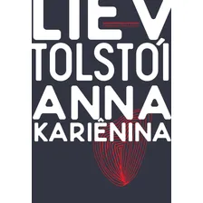 Anna Kariênina: Anna Kariênina, De Liev Tolstoi. Editora Companhia Das Letras, Capa Mole, Edição 1 Em Português Foto mini 1