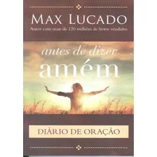 Antes De Dizer Amem - Diario De Oracao Foto mini 1