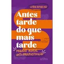 Antes Tarde Do Que Mais Tarde Foto mini 2