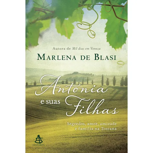 Antonia E Suas Filhas: Antonia E Suas Filhas, De Marlena De., Vol. Não Aplica. Editora Sextante, Capa Mole Em Português Foto 1