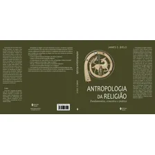 Antropologia Da Religião - Fundamentos, Conceitos E Prática: Fundamentos, Conceitos E Prática, De Bielo, James S., Vol. 1. Editorial Vozes, Capa Mole Em Português Foto mini 2