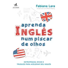 Aprenda inglês num piscar de olhos, de Lara, Fabiana. Editorial Starling Alta Editora E Consultoria Eireli, capa mole em português, 2018 Foto mini 1