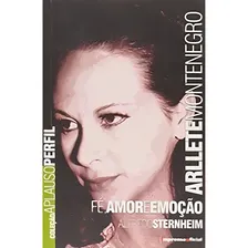 Arllete Montenegro fe Amor e Emoco, de Sternheim. Editorial IMPRENSA OFICIAL, edición 1 en espanhol Foto  mini 1