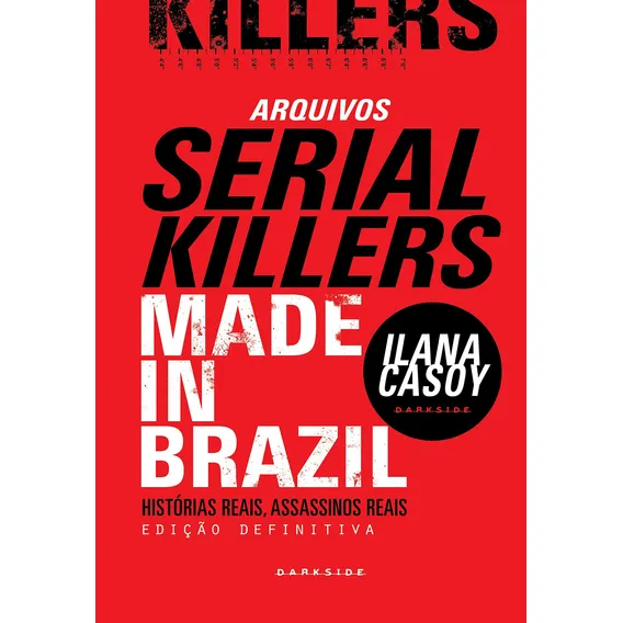 Arquivos Serial Killers Ilana Casoy Darkside Capa Dura - Made In Brazil Foto 1