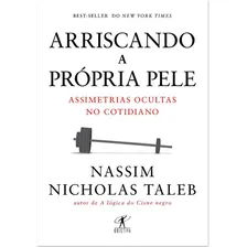 Arriscando A Própria Pele: Assimetrias Ocultas No Cotidiano, De Nassim Nicholas Taleb. Série Desenvolvimento Pessoal Editora Objetiva, Capa Mole, Edição 1 Em Português, 2018 Foto mini 1