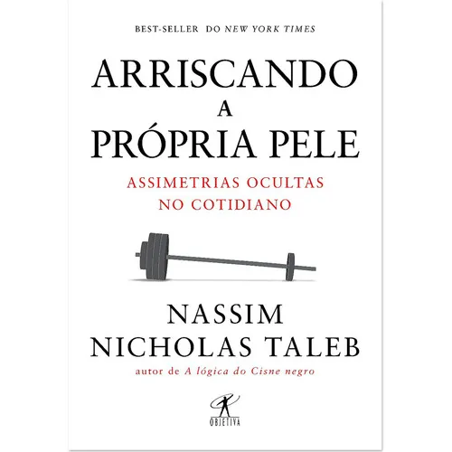 Arriscando A Própria Pele: Assimetrias Ocultas No Cotidiano, De Nassim Nicholas Taleb. Série Desenvolvimento Pessoal Editora Objetiva, Capa Mole, Edição 1 Em Português, 2018 Foto 1