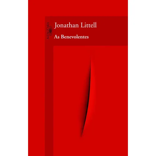 As Benevolentes, de Littell, Jonathan. Editorial Alfaguara, tapa mole en português Foto 1