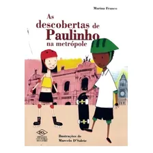 As Descobertas De Paulinho Na Metrópole Foto  mini 1