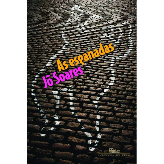 As esganadas, de Soares, Jô. Editorial Companhia das Letras, capa mole em português, 2011 Foto 1
