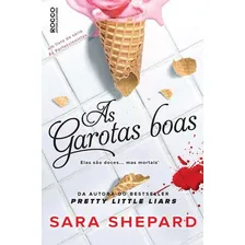 As garotas boas, de Shepard, Sara. Editorial Editora Rocco Ltda, capa mole em português, 2018 Foto mini 1