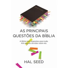 As principais questĂ”es da BĂblia: A BĂblia tem respostas para tudo, atĂ© para as dĂșvidas sobre ela, de Seed, Hal. Editorial Thomas Nelson Brasil, capa mole em portuguĂȘs, 2014 Foto mini 1