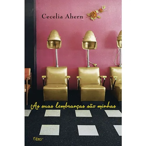 As suas lembranças são minhas, de Ahern, Cecilia. Editorial Editora Rocco Ltda, capa mole em português, 2010 Foto 1