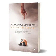 As Teses De Satanás: Descubra Como A História De Jó Pode Ajudar A Enfrentar Os Desafios De Hoje, De Lopes, Hernandes Dias. Editora United Press, Capa Mole, Edição 1ª Edição - 2014 Em Português Foto mini 1