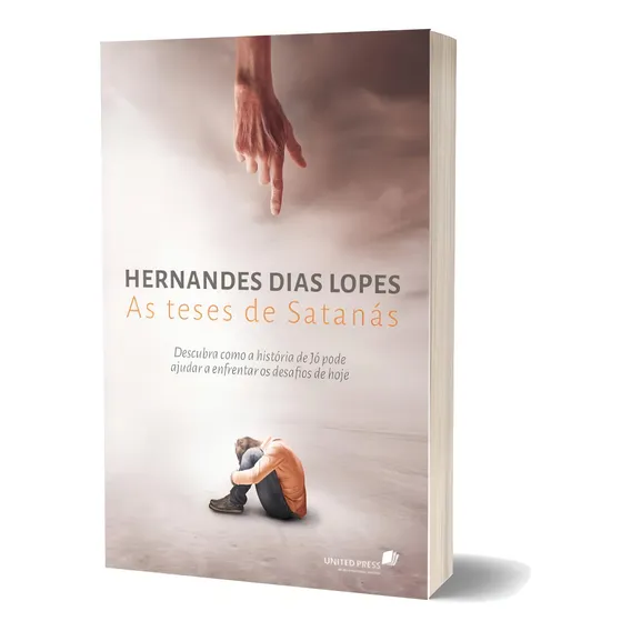 As Teses De Satanás: Descubra Como A História De Jó Pode Ajudar A Enfrentar Os Desafios De Hoje, De Lopes, Hernandes Dias. Editora United Press, Capa Mole, Edição 1ª Edição - 2014 Em Português Foto 1
