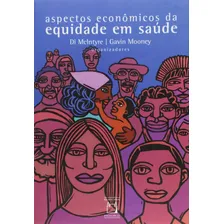 Aspectos econômicos da equidade em saúde, de (Organizador) Mclntyre, Di/ (Organizador) Mooney, Gavin/ (Tradutor) Ribeiro, Vera. Editorial Fundação Oswaldo Cruz, capa mole em português, 2014 Foto mini 1