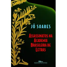 Assassinatos na Academia Brasileira de Letras, de Soares, Jô. Editorial Companhia das Letras, capa mole em português, 2005 Foto  mini 1