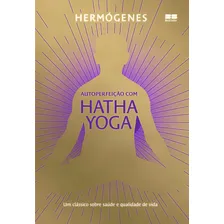 Autoperfeição com Hatha Yoga (Edição especial), de Hermógenes. Editora BEST SELLER - GRUPO RECORD, capa mole em português Foto mini 2