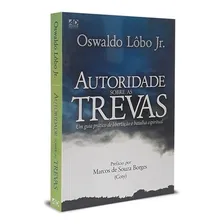 AUTORIDADE SOBRE AS TREVAS LIVRO, de OSWALDO LÔBO JR. Editorial Ad Santos e en português, 2015 Foto mini  2
