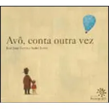 Avô, Conta Outra Vez, De Letria, José Jorge. Editora Peiropolis, Capa Mole, Edição 1ª Edição - 2010 Em Português Foto mini 1