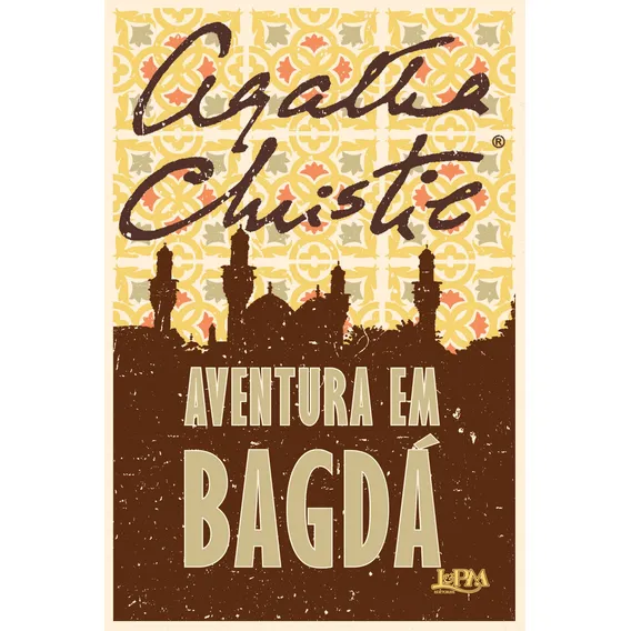 Aventura em Bagdá, de Christie, Agatha. Agatha Christie Editorial Publibooks Livros e Papeis Ltda., capa mole em português, 2016 Foto 1