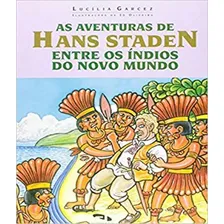 Aventuras De Hans Staden Entre Os Indios Do Novo Mundo, As, De Hans Staden., Edição 1 Em Português Foto mini 1