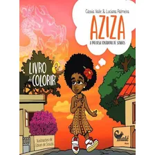 Aziza: A Preciosa Contadora De Sonhos (livro De Colorir): Livro De Colorir, De Valle, Cassia / Palmeira, Luciana. Editora Male Editora, Capa Mole Em Português Foto mini 1