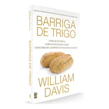 Barriga de trigo: Livre-se do trigo, livre-se dos quilos a mais e descubra seu caminho de volta para saúde, de Davis, William. Editorial Editora Wmf Martins Fontes Ltda, capa mole em português, 2013 Foto mini  2