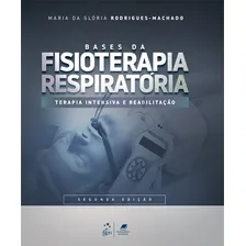 Bases da Fisioterapia Respiratória - Terapia Intensiva e Reabilitação, de Rodrigues-Machado, Maria da Glória. Editora Guanabara Koogan Ltda., capa mole em português, 2018 Foto mini 2