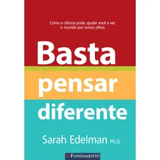 Basta Pensar Diferente - Como A Ciência Pode Ajudar Você A Foto mini 1