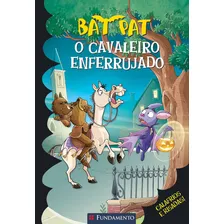 Bat Pat - O Cavaleiro Enferrujado, De Roberto Pavanello. Editora Fundamento, Capa Mole Em Português, 2014 Foto  mini 1