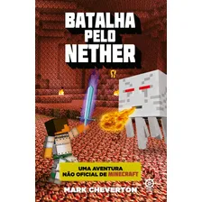 Batalha pelo Nether (Vol. 2 Uma Aventura Não Oficial de Minecraft), de Cheverton, Mark. Minecraft (2), vol. 2. Editorial Galera Junior, capa mole em português, 2015 Foto  mini 1