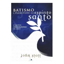 Batismo E Plenitude Do Espírito Santo Livro John Stott Foto mini  3
