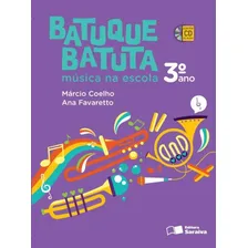 Batuque batuta - 3º ano: Música na escola, de Coelho, Marcio. Batuque Batuta Editorial Saraiva Didáticos em português, 2014 Foto mini  2