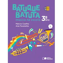 Batuque batuta - 3º ano: Música na escola, de Coelho, Marcio. Batuque Batuta Editorial Saraiva Didáticos em português, 2014 Foto  mini 1
