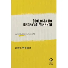 Biologia do Desenvolvimento: Uma brevíssima introdução, de Wolpert, Lewis. Editorial UNESP, tapa mole en português Foto mini 1