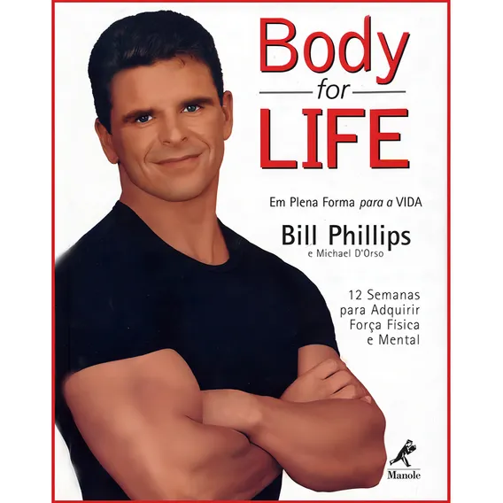 Body for life: Em plena forma para a vida ? 12 semanas para adquirir força física e mental, de Phillips, Bill, D. Editorial Editora Manole LTDA, capa dura em português, 2000 Foto 1