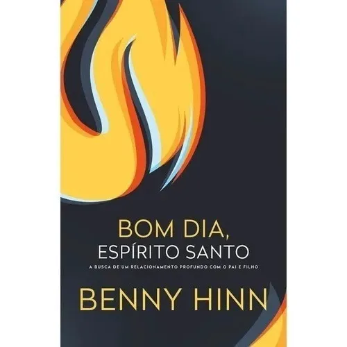 Bom Dia Espírito Santo - Livro Benny Hinn, de Benny Hinn. Editora Thomas Nelson em português, 2010 Foto 1