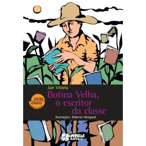 Botina velha, o escritor da classe, de Vitória, Jair. Editorial Somos Sistema de Ensino, capa mole em português, 2009 Foto 1