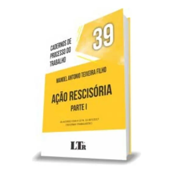 Cad. Proc. Trabalho - Ação Rescisória - Parte I Foto 1