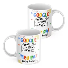 Caneca Dia Dos Pais Google Pra Que? Meu Pai Sabe Tudo Foto mini  2