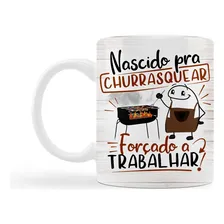Caneca Frase Nascido Para Churrasquear Forçado A Trabalhar Cor Branco Foto mini 1